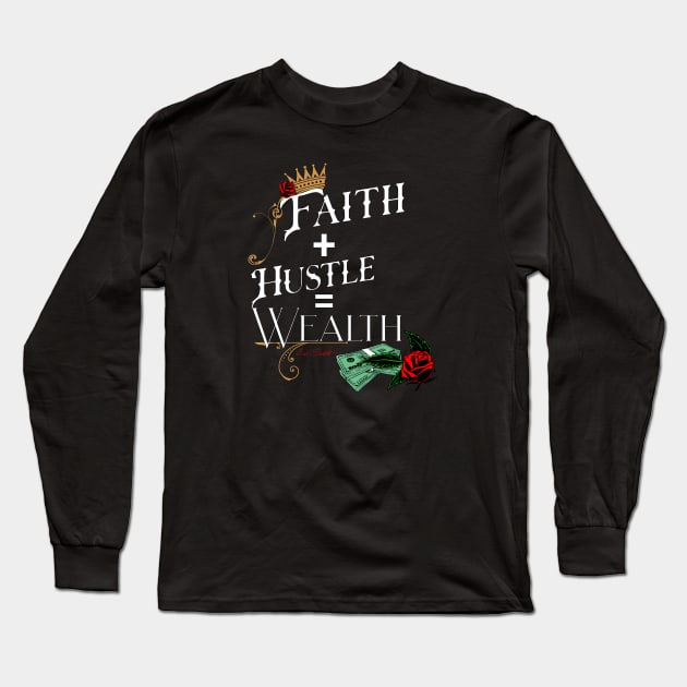 Faith and Hustle leads to wealth! Long Sleeve T-Shirt by Tru Champs